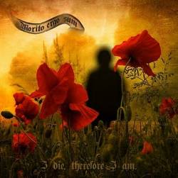 Morito Ergo Sum : I Die Therefore I Am